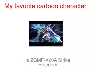 Is ZGMF-X20A Strike Freedom .