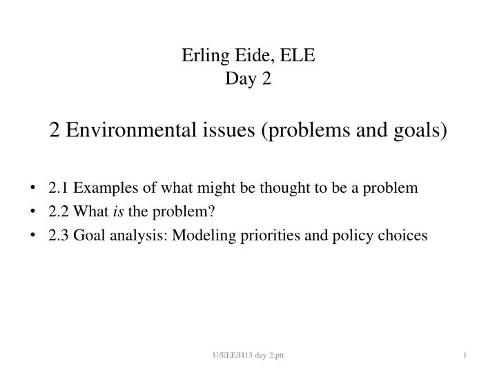 erling eide ele day 2 2 environmental issues problems and goals