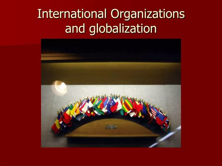 international organizations and globalization