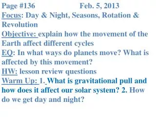 Page #136			Feb. 5, 2013 Focus : Day &amp; Night, Seasons, Rotation &amp; Revolution