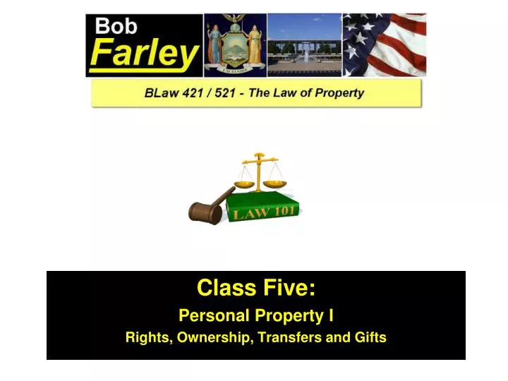 class five personal property i rights ownership transfers and gifts