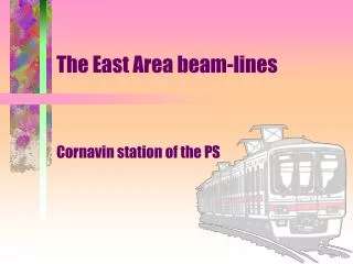 The East Area beam-lines