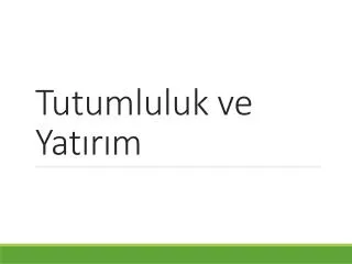 tutumluluk ve yat r m