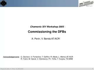 Chamonix XIV Workshop 2005 Commissioning the DFBs