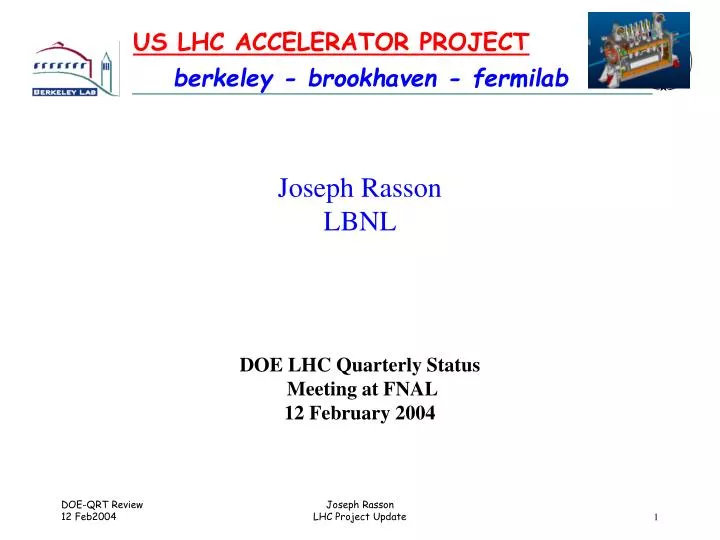 joseph rasson lbnl doe lhc quarterly status meeting at fnal 12 february 2004