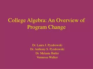 College Algebra: An Overview of Program Change