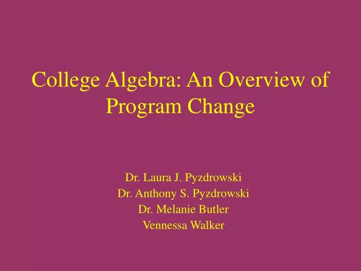 college algebra an overview of program change