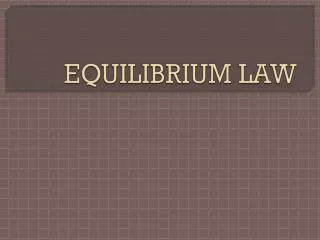 EQUILIBRIUM LAW