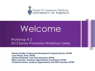 Welcome Workshop # 2 2013 Senior Promotion Workshop Series