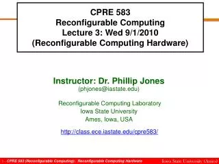 CPRE 583 Reconfigurable Computing Lecture 3: Wed 9/1/2010 (Reconfigurable Computing Hardware)
