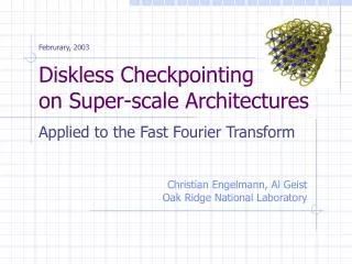 Diskless Checkpointing on Super-scale Architectures