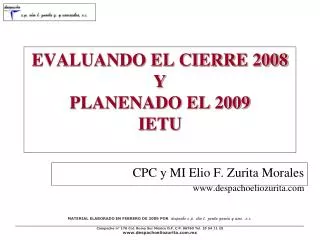 evaluando el cierre 2008 y planenado el 2009 ietu