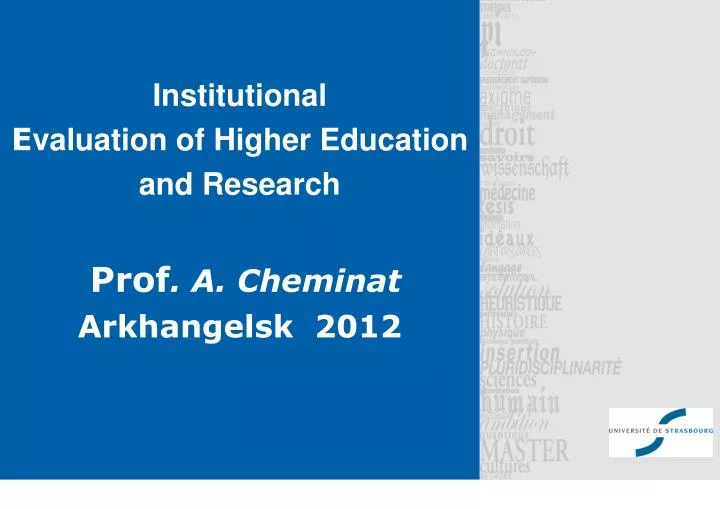 institutional e valuation of higher education and research prof a cheminat arkhangelsk 2012