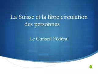 la suisse et la libre circulation des personnes