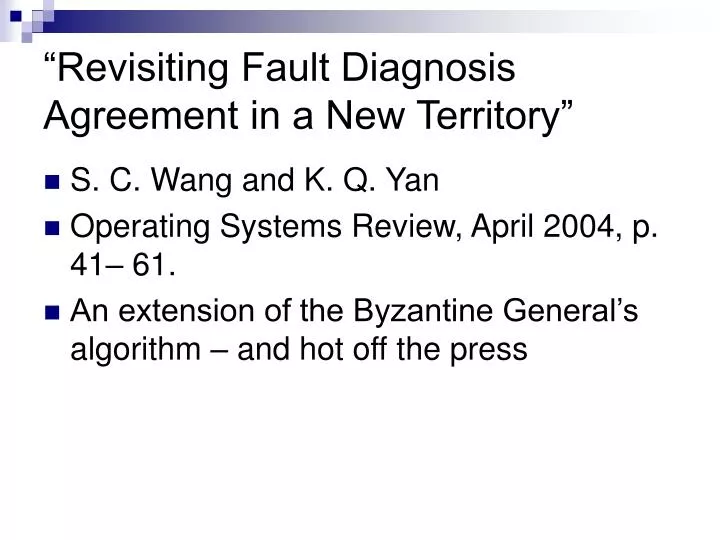 revisiting fault diagnosis agreement in a new territory