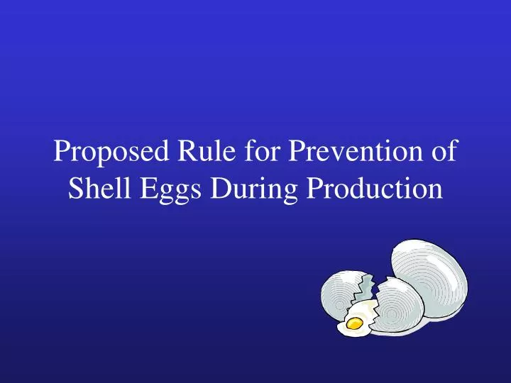 proposed rule for prevention of shell eggs during production