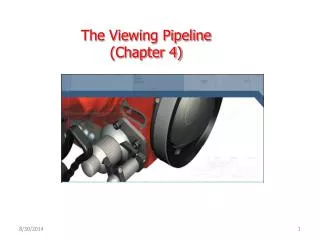 The Viewing Pipeline ( Chapter 4)