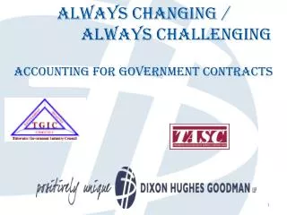 Always Changing / Always Challenging Accounting for Government Contracts