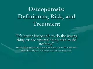 Osteoporosis: Definitions, Risk, and Treatment