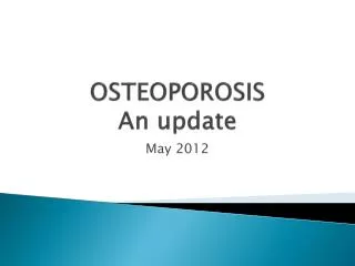 OSTEOPOROSIS An update