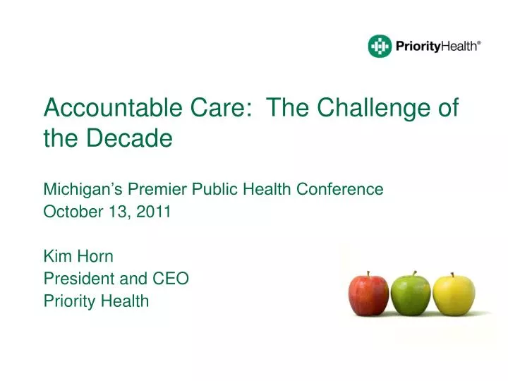 accountable care the challenge of the decade