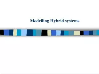 Modelling Hybrid systems