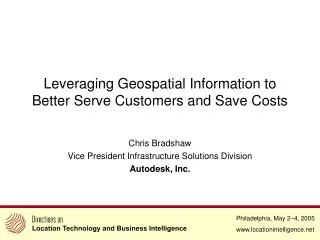 Leveraging Geospatial Information to Better Serve Customers and Save Costs