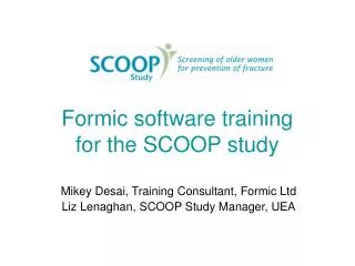 Formic software training for the SCOOP study