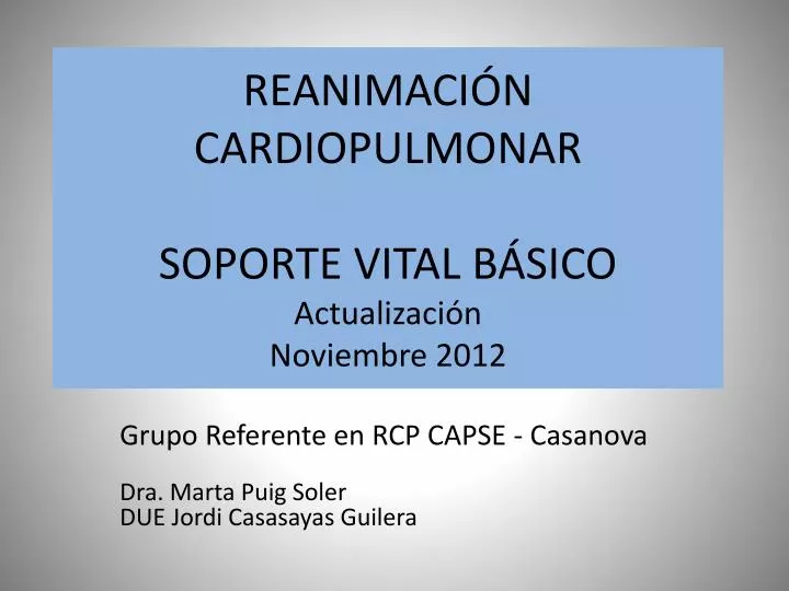 reanimaci n cardiopulmonar soporte vital b sico actualizaci n noviembre 2012