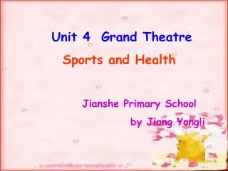 Unit 4 Grand Theatre Sports and Health