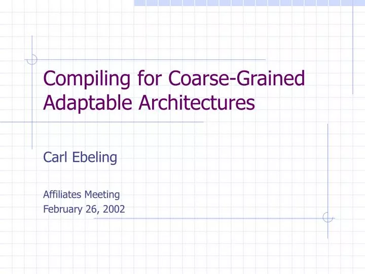 compiling for coarse grained adaptable architectures