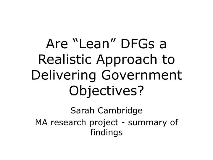 are lean dfgs a realistic approach to delivering government objectives