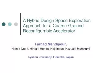 A Hybrid Design Space Exploration Approach for a Coarse-Grained Reconfigurable Accelerator