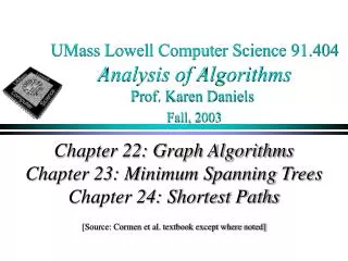 UMass Lowell Computer Science 91.404 Analysis of Algorithms Prof. Karen Daniels Fall, 2003