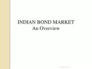 INDIAN BOND MARKET An Overview