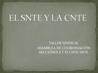 el snte y la cnte