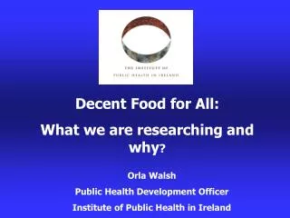 Decent Food for All: What we are researching and why ?