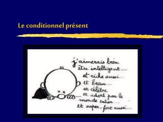 le conditionnel pr sent