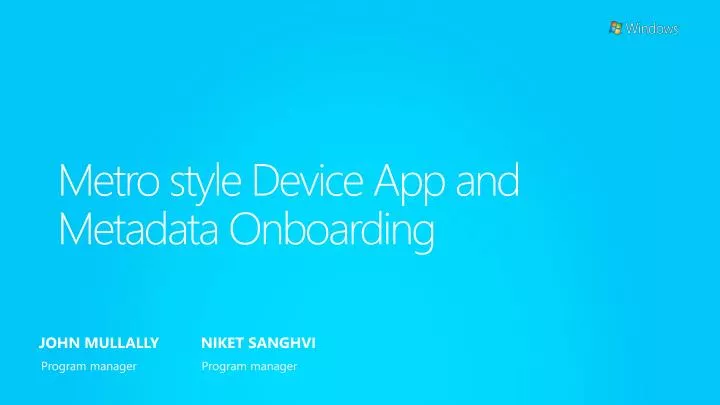 metro style device app and metadata onboarding