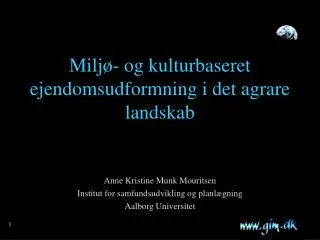 milj og kulturbaseret ejendomsudformning i det agrare landskab
