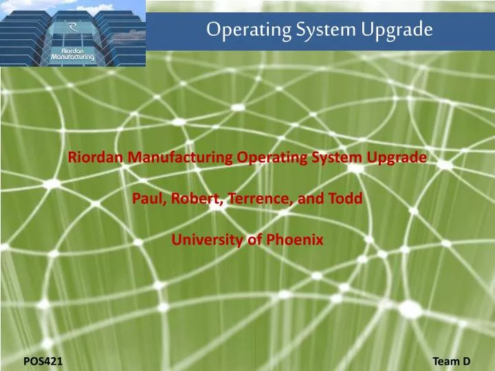 riordan manufacturing operating system upgrade paul robert terrence and todd university of phoenix