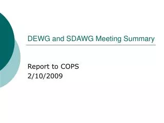 DEWG and SDAWG Meeting Summary