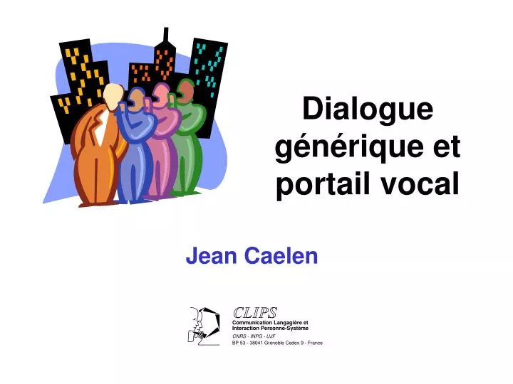 dialogue g n rique et portail vocal