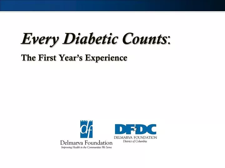 every diabetic counts the first year s experience