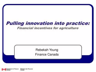 Pulling innovation into practice: Financial incentives for agriculture