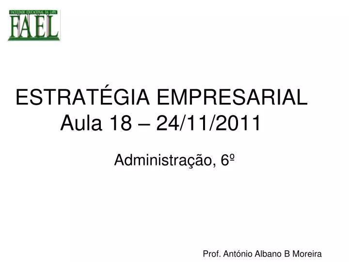 estrat gia empresarial aula 18 24 11 2011