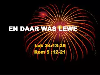 en daar was lewe