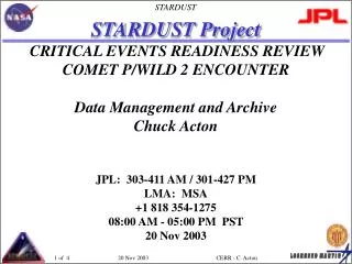 STARDUST Project CRITICAL EVENTS READINESS REVIEW COMET P/WILD 2 ENCOUNTER