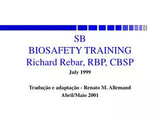 sb biosafety training richard rebar rbp cbsp