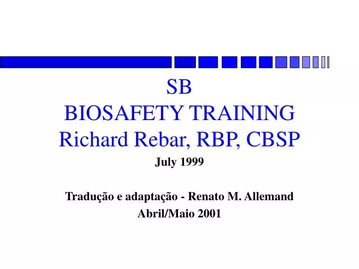 sb biosafety training richard rebar rbp cbsp